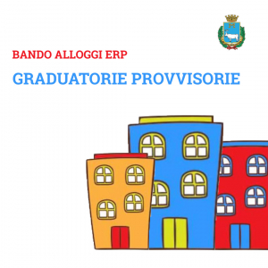 Avviso di pubblicazione delle graduatorie provvisorie per l’assegnazione di alloggi di Edilizia Residenziale Pubblica sovvenzionata.